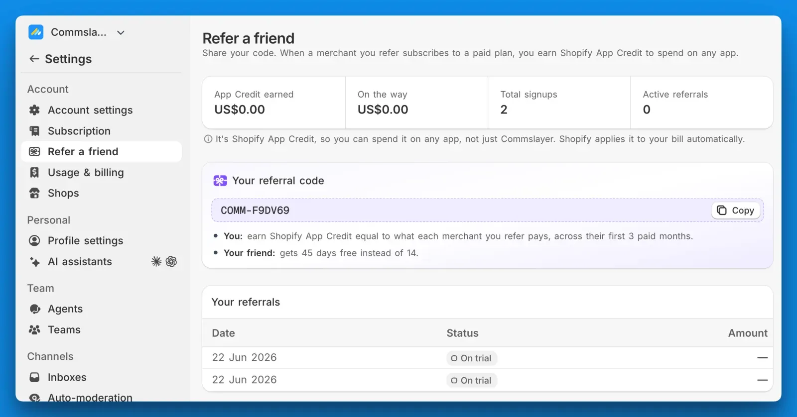 The Refer a friend settings, with the referral code, the credit earned so far, and a table of referred signups