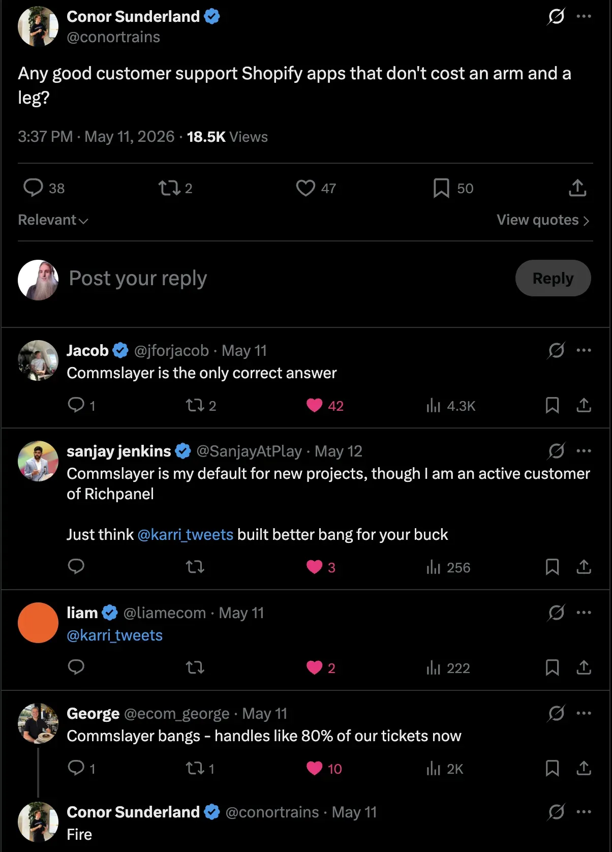 Conor Sunderland’s X post asking for good customer support Shopify apps that don’t cost an arm and a leg, with replies recommending Commslayer, among them “Commslayer is the only correct answer” and “Commslayer bangs - handles like 80% of our tickets now”