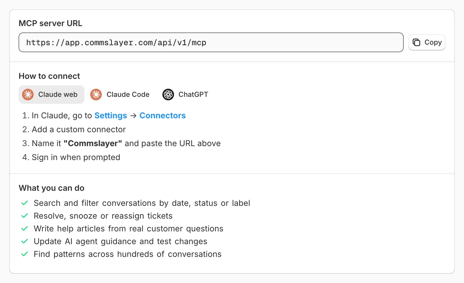 Commslayer MCP settings showing the server URL app.commslayer.com/api/v1/mcp with a Copy button, connection steps for Claude web, Claude Code and ChatGPT, and a What you can do list covering searching conversations, resolving tickets, writing help articles and updating AI agent guidance